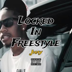 Locked In Freestyle (Explicit)
