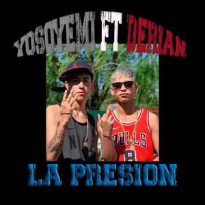 LA PRESIÓN (feat. Derian Palacios)