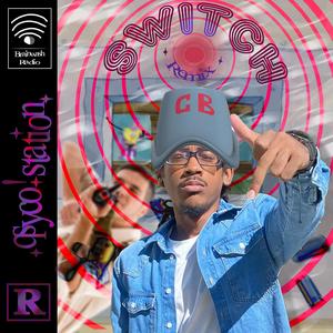 SWITCH (feat. TANTAN, BRAINTHOUGHTS BROADCASTING RADIO & SweetPsilocybin|RSK REMIX|Explicit)