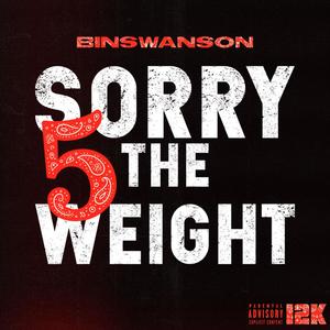 SORRY 5 THE WEIGHT (Explicit)