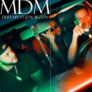 MDM (feat. Jose Bloon)