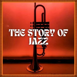 The Story Of Jazz