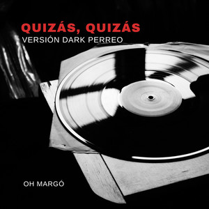 Quizás, Quizás (Dark Perreo Version)
