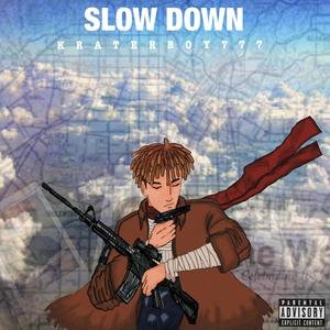 Slow Down (Explicit)