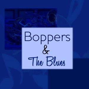 Boppers & The Blues