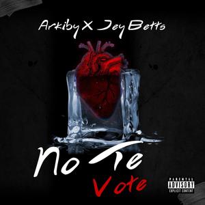 No Te Vote (Explicit)