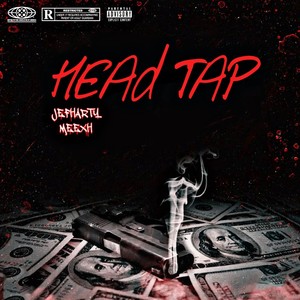 Head Tap (feat. Meexh) [Explicit]