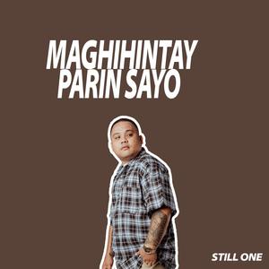 Maghihintay Parin Sayo (feat. Flick One & Jencee) (Explicit)
