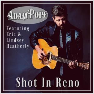 Shot In Reno (feat. Eric Heatherly & Lindsey Heatherly) (Radio Edit)