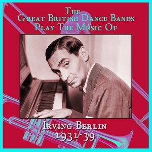 Irving Berlin 1931-39