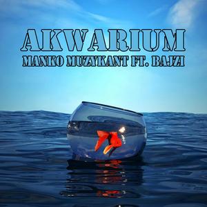 Akwarium (feat. Bajzi)