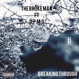 Breaking Through (feat. O.P.M.G) (Explicit)