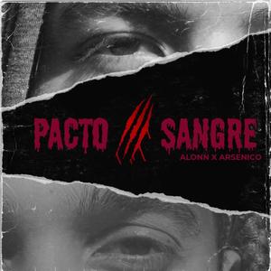 Pacto / Sangre (feat. Arsenico) [Explicit]