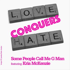 Love Conquers Hate (feat. Kria McKenzie)