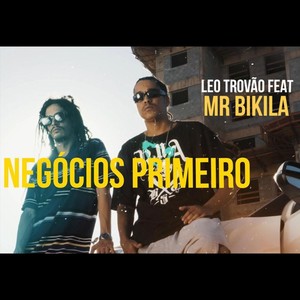 Negócios Primeiro (feat. Mr Bikila)