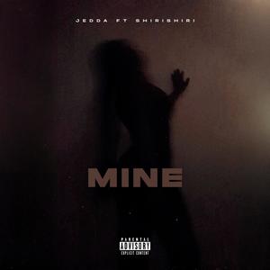 MINE (feat. SHIRISHIRI) (Explicit)