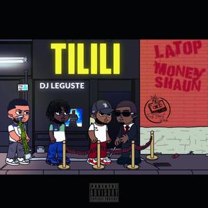 TILILI (feat. Latop & Money Shaun)