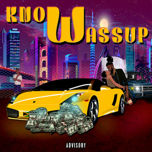 Know Wassup (Explicit)