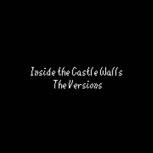 Inside the Castle Walls (From 