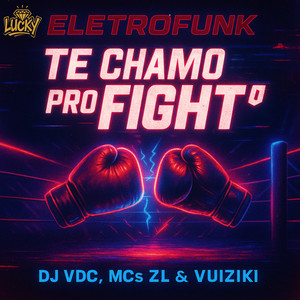 Eletrofunk Te Chamo pro Fight° (Explicit)