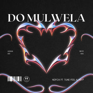 Do mulwela (feat. Tune feel & Mr p|Explicit)
