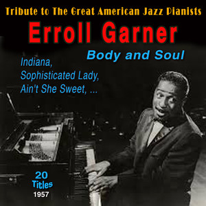 Errol Garner - Body and Soul (Tribute to the Great American Jazz Pianists 1957)