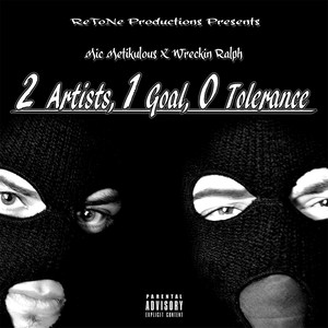 2 Artists, 1 Goal, 0 Tolerance (Explicit)