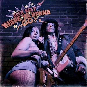 Where Ya Wanna Go? (Explicit)
