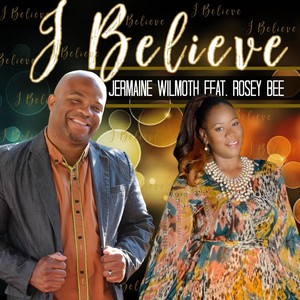 I Believe (feat. Rosey Bee)