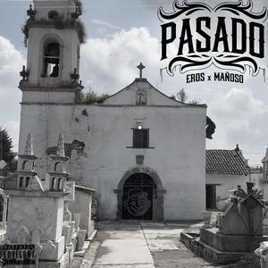 Pasado (feat. Eros & Mañoso) (Explicit)