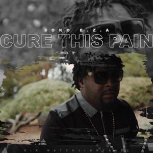 Cure This Pain (Explicit)