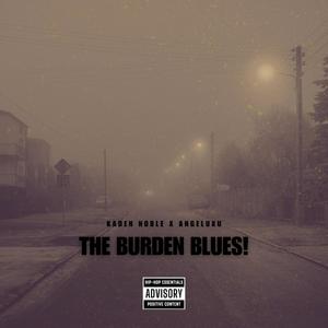 The Burden Blues (Explicit)