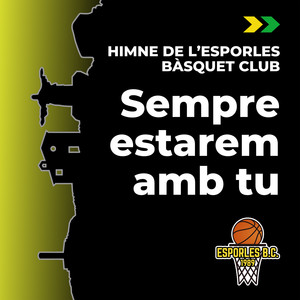 Sempre estarem amb tu (Himne de L'Esporles Bàsquet Club)