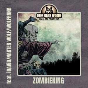 ZOMBIEKING (feat. iDAViD, WOLFRANA & NAKTER WOLF) [Explicit]