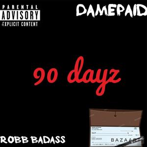 90 dayz (feat. Robb badass) [Explicit]