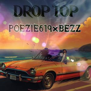 Drop Top (feat. Bezz) (Explicit)