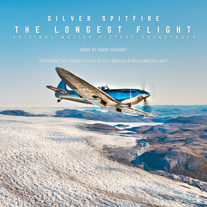 Silver Spitfire - the Longest Flight (Original Motion Picture Soundtrack)