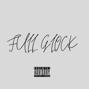 Full Glock (Explicit)