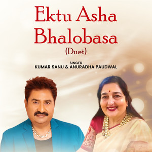Ektu Asha Bhalobasa (Duet)