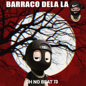 Barraco Dela La (Explicit)