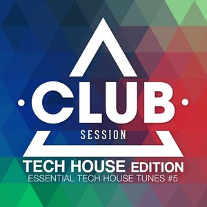 Club Session Tech House Edition, Vol. 5