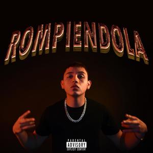 Rompiéndola (Explicit)