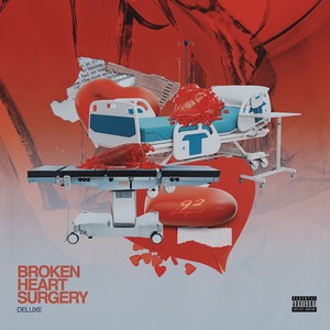 Broken Heart Surgery (Deluxe) [Explicit]