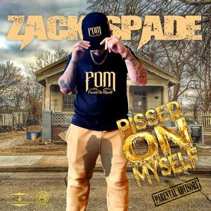 Pissed On Myself (Explicit)