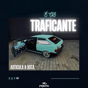 É OS TRAFICANTE (articula a xota) ELETROFUNK [Explicit]