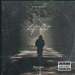 Left Out (Explicit)