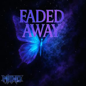 FADED AWAY