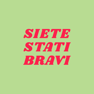Siete stati bravi (Explicit)