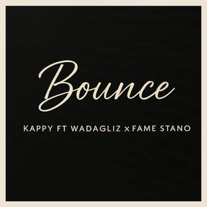 Bounce (feat. Wadaglizke & Fame Stano) (Explicit)