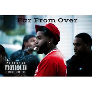 Far From Over (Explicit)